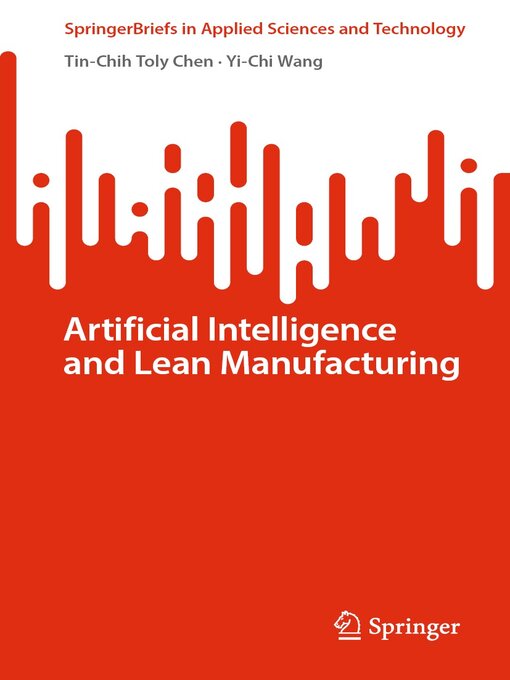 Title details for Artificial Intelligence and Lean Manufacturing by Tin-Chih Toly Chen - Wait list